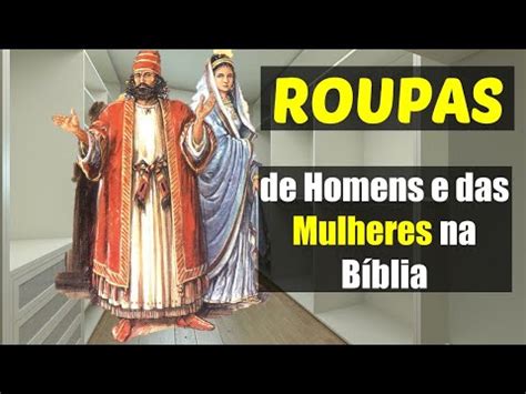 Roupas dos Homens e das Mulheres na Bíblia YouTube