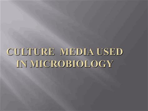 Culture Media Definition And Types Slides Bacteriology Docsity