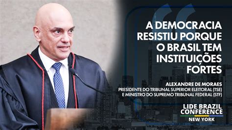 Lide Brazil Conference Ny L Alexandre De Moraes Stf O Poder