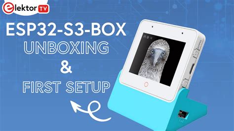 ESP32-S3 BOX - What’s in the Box? | Elektor Magazine