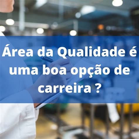 Qualidade é Uma Boa Opão De Carreira Sesul Cursos Profissionalizantes