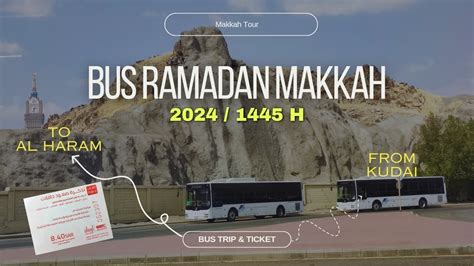 Bus Ramadan Makkah 2024 Dari KUDAI Menuju MASJIDIL HARAM Abu Sarhad