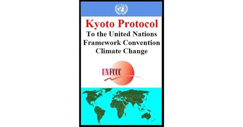 Kyoto Protocol To The United Nations Framework Convention Climate