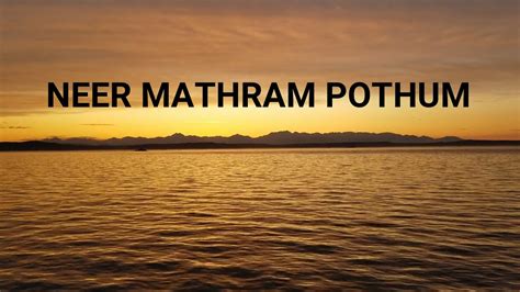 Neer Mathram Pothum Cover Songs Youtube