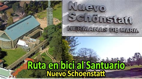 Ruta En Bici Al Santuario Nuevo Schoenstatt Florencio Varela Youtube