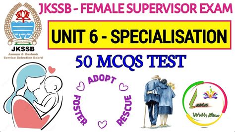 Specialization Unit 6 Mcqs For Jkssb Female Supervisor Exam By Mizu Khan Youtube