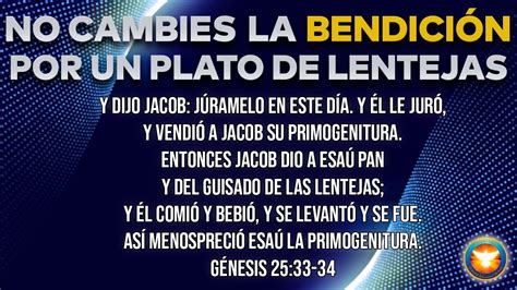 No Cambies La Bendici N Por Un Plato De Lentejas Pastor Juan Carlos