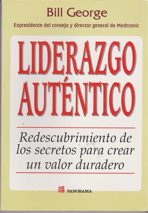 Liderazgo Autentico Authentic Leadership Redescubrimiento De Los