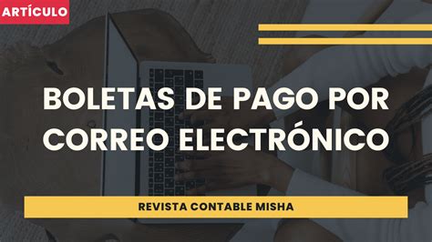 Boletas De Pago Por Correo Electrónico Noticiero Contable