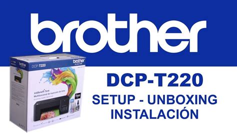 Brother DCP T220 Setup unboxing Instalación desembalaje YouTube