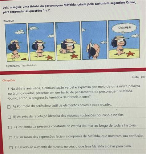 Solved Leia A Seguir Uma Tirinha Da Personagem Mafalda Criada Pelo