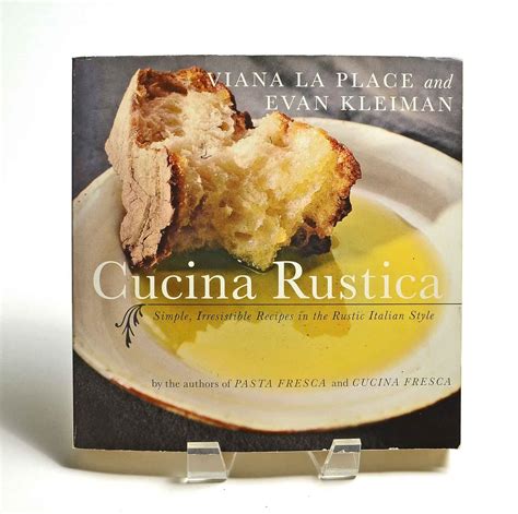 Cucina Rustica: Simple, Irresistible Recipes in the Rustic Italian Style: La Place, Viana ...