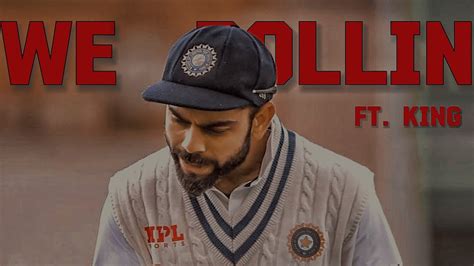 We Rollin X Virat Kohli Virat Kohli Edit Virat Kohli Beat Sync Status