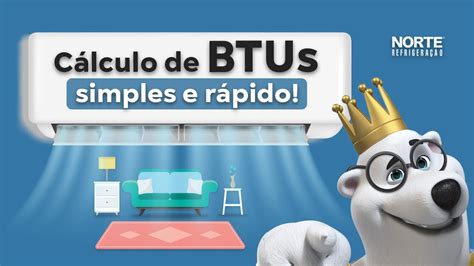 Aprenda O C Lculo De Btus Do Seu Ar Condicionado De Forma Simples E