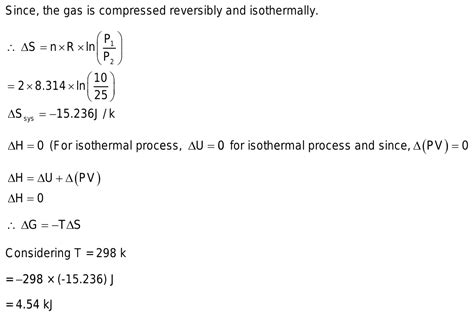 2 Moles Of An Ideal Gas Are Compressed Isothermally Reversibly From A