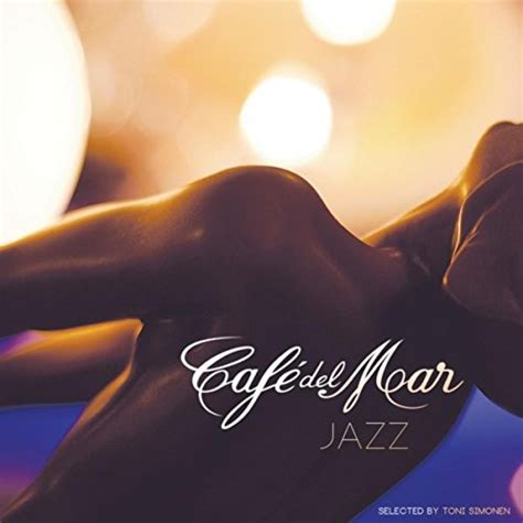 Amazon Music Unlimited Café Del Mar Café del Mar Jazz