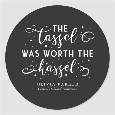 Tassel Was Worth The Hassel Quote Graduation Classic Round Sticker