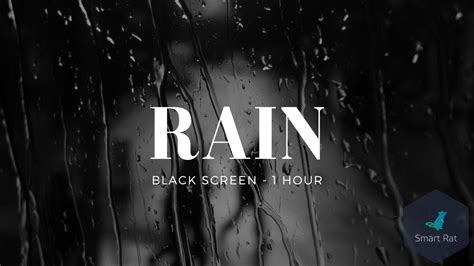 Pitter Patter Rain Sounds Black Screen 1 Hour Youtube