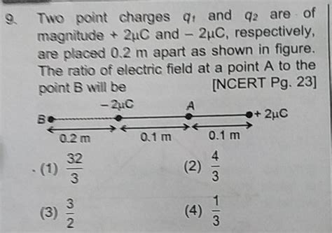 Two Point Charges Q1 And Q2 Are Of Magnitude 2μc And −2μc Respectivel