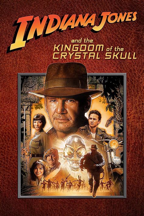 Indiana Jones and the Kingdom of the Crystal Skull (2008) - Posters ...