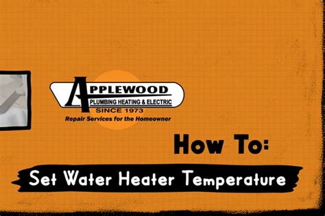 Video How To Set Water Heater Temperature Applewood