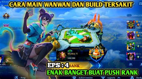 Hero Enak Banget Buat Push Rank Cara Main Wanwan Dan Build Tersakit