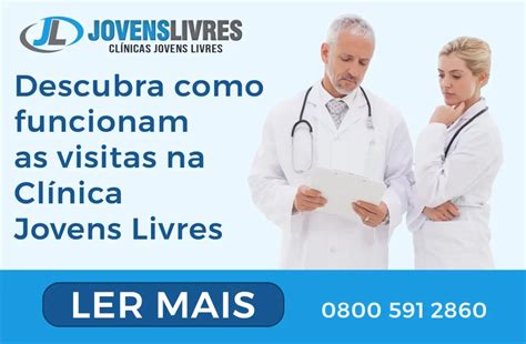 Como Funcionam as Visitas na Clínica Jovens Livres Reuniões