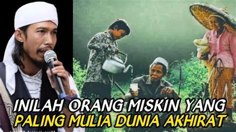 Orang Miskin Yang Paling Mulia Di Sisi Allah Abiya Jeunieb YouTube