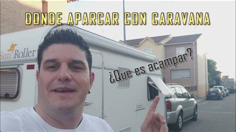 D Nde Puedo Aparcar Mi Camper Gu A De Aparcamientos Para