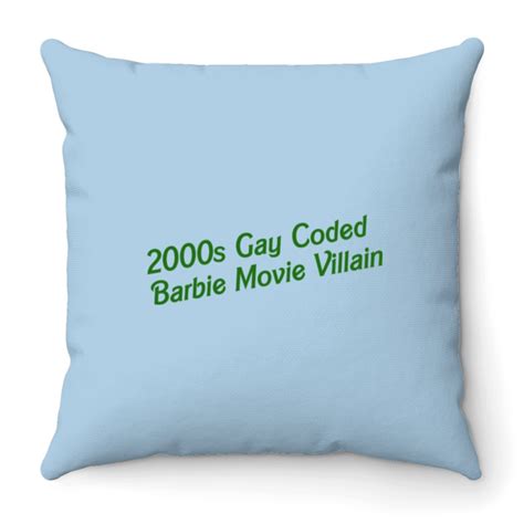 S Gay Coded Barbiee Movie Villain Throw Pillows Sold By ElaStudio