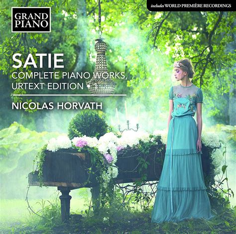 Erik Satie Complete Piano Work Nicolas Horvath