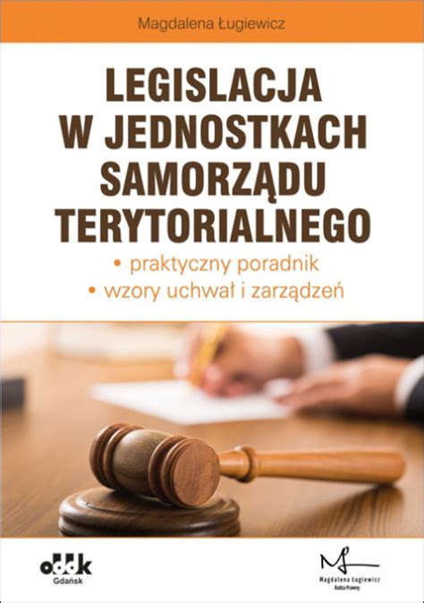 Legislacja W Jednostkach Samorz Du Terytorialnego Praktyczny Poradnik