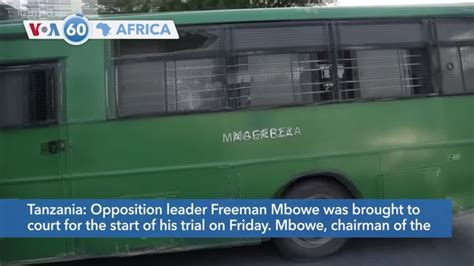 VOA60 Africa Tanzanian Opposition Leader Freeman Mbowe Was Brought To