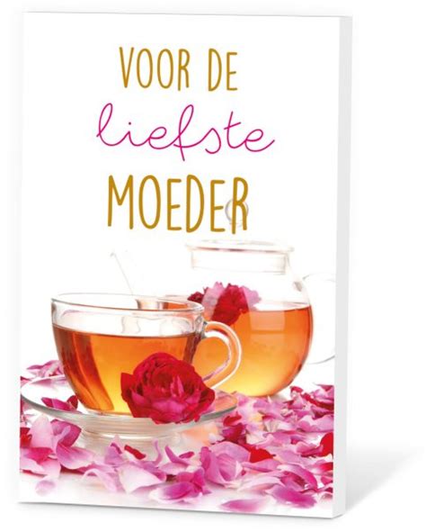 Kaart Met Thee Voor De Liefste Moeder Kaarten Met Thee Treast