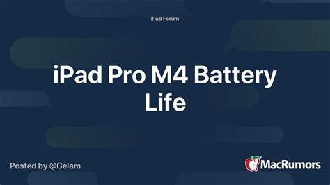 iPad Pro M4 Battery Life | MacRumors Forums