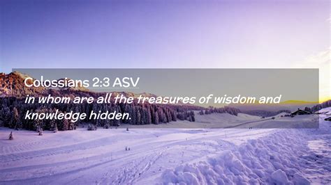 Colossians Asv Desktop Wallpaper In Whom Are All The Treasures Of