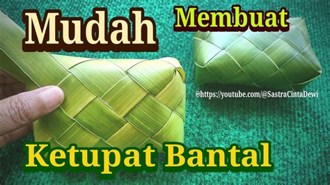 Cara Membuat Ketupat Bantal Rilis Terbaru Tipat Galeng Tradisi Bali