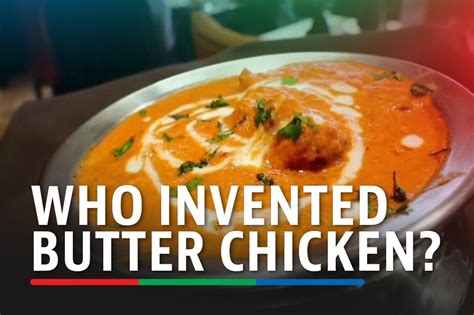 Who invented butter chicken? | ABS-CBN News