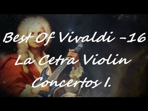 Best Of Vivaldi La Cetra Violin Concertos I The Best Of Classical