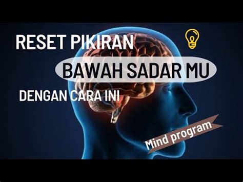 CARA MEMPROGRAM PIKIRAN BAWAH SADAR MU YouTube