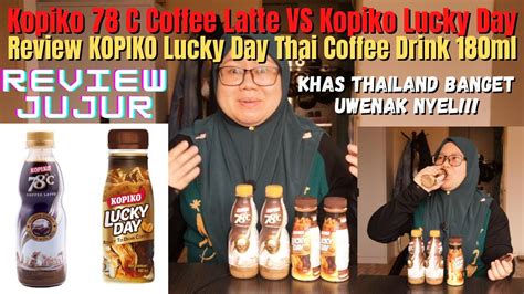 Review Jujur Kopiko C Coffee Latte Vs Kopiko Lucky Day Youtube