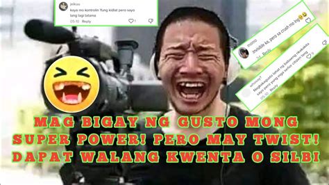 MAG BIGAY NG GUSTO MONG SUPER POWER PERO MAY TWIST DAPAT WALANG