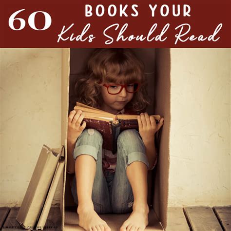 60 Books Your Kids Should Read Simple Living Creative Learning