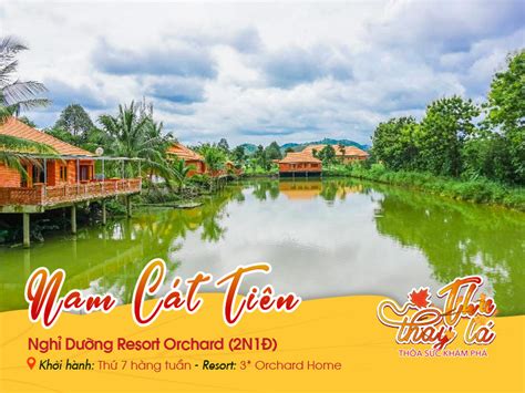 Nam Cát Tiên Nghỉ Dưỡng Resort Orchard Du lịch Quốc Tế Nam Bộ