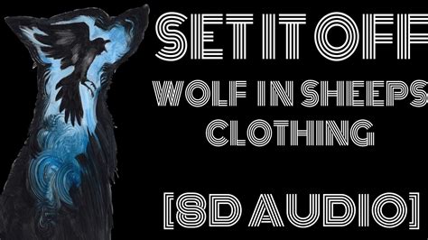 8D Audio Set It Off Wolf In Sheep S Clothing But A Wolf In Sheep S