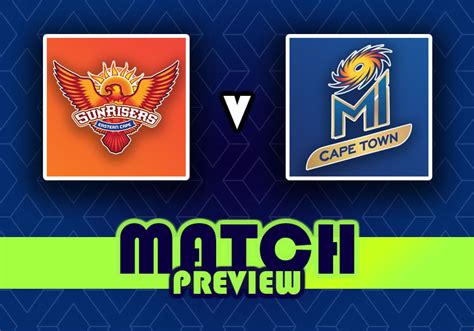 Sunrisers Eastern Cape V MI Cape Town SA20 2023 Match Preview The