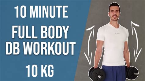 10 Minute FOLLOW ALONG DUMBBELL Workout Full Body 10kg Dumbbell