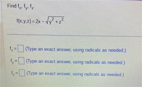 Solved Find Fx Fy Fz F X Y Z 2x−y2 Z2 Fx Type An Exact