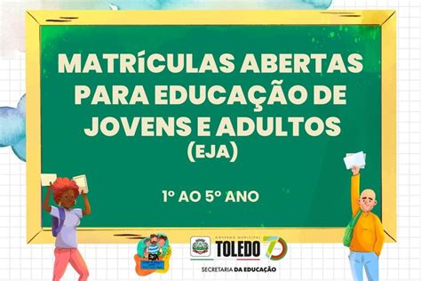 Eja Toledo Abre No Dia 24 Matrículas Para Turmas Do Ensino