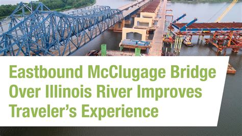 Eastbound Mcclugage Bridge Over Illinois River Improves Traveler S